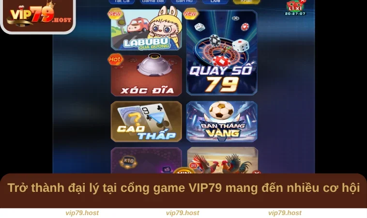 Trở thành đại lý tại cổng game VIP79 mang đến nhiều cơ hội