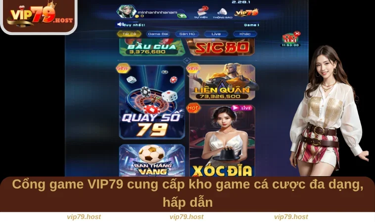 Vip79 7 Cổng game VIP79 cung cấp kho game cá cược đa dạng, hấp dẫn