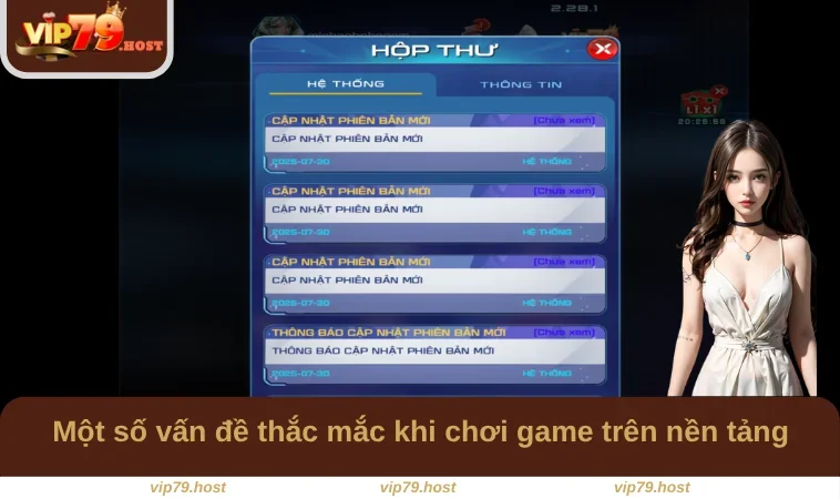 Vip79 12 Một số vấn đề thắc mắc khi chơi game trên nền tảng